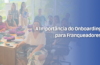 A Importância do Onboarding para Franqueadores