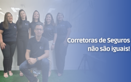 Corretoras de Seguros não são iguais!